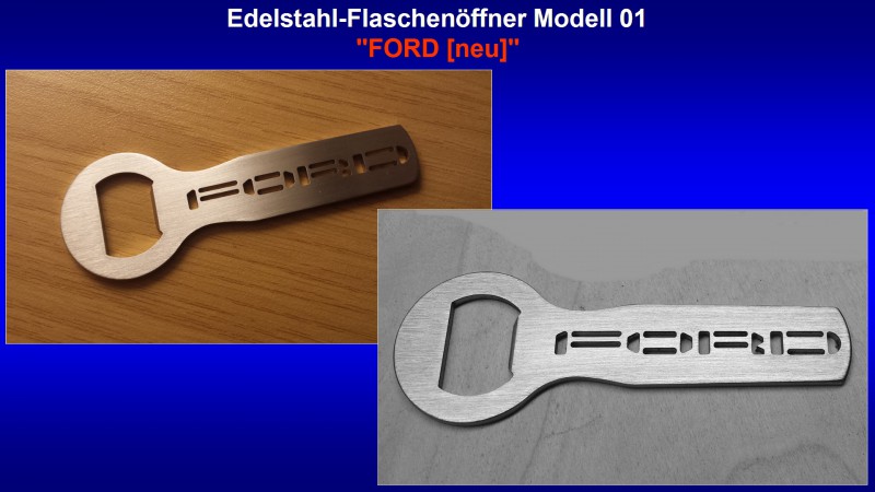 Präsentation Edelstahl-Flaschenöffner Modell 01 ''FORD [neu]''.jpg