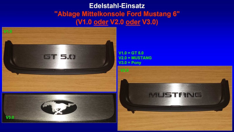 Präsentation Edelstahl-Einsatz ''Ablage Mittelkonsole Ford Mustang 6'' (V1.0 oder V2.0 oder V3.0).jpg