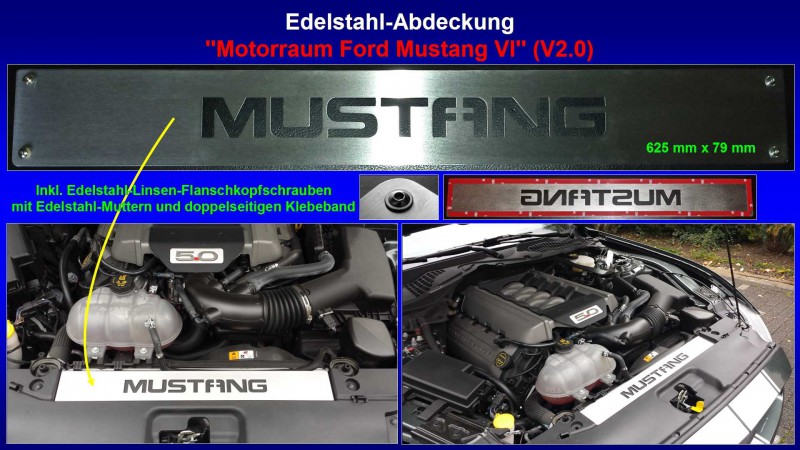 Präsentation Edelstahl-Abdeckung ''Motorraum Ford Mustang VI'' (V2.0).jpg