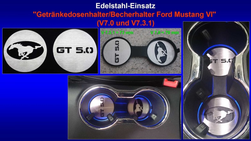 Präsentation Edelstahl-Einsatz ''Getränkedosenhalter-Becherhalter Ford Mustang VI'' (V7.0 und V7.3.1).jpg