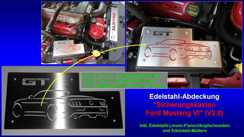 Präsentation Edelstahl-Abdeckung ''Sicherungskasten Ford Mustang VI'' (V2.0) [GT-Logo u. Convertible-Silhouette].jpg