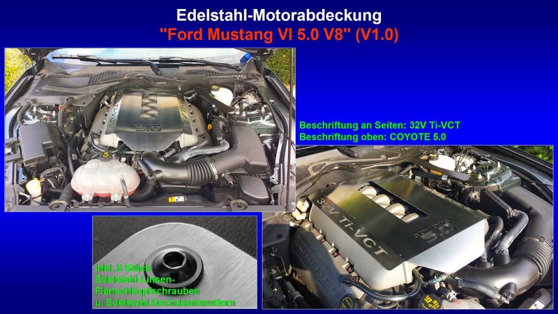 Präsentation Edelstahl-Motorabdeckung ''Ford Mustang VI 5.0 V8'' (V1.0) [32V Ti-VCT, COYOTE 5.0] - Folie 1.jpg