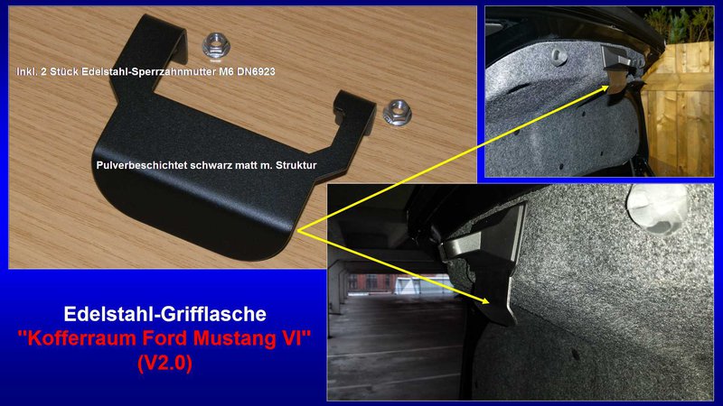 Präsentation Edelstahl-Grifflasche ''Kofferraum Ford Mustang VI'' (V2.0) [Pulverbeschichtet schwarz matt m. Struktur] - Folie 1.jpg
