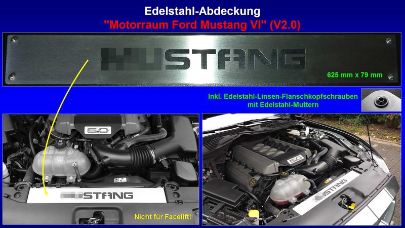Präsentation Edelstahl-Abdeckung ''Motorraum Ford Mustang VI'' (V2.0) [MUSTANG-Schrift, 6 Löcher].jpg