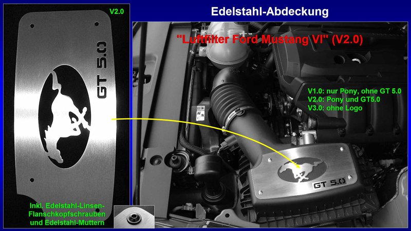 Präsentation Edelstahl-Abdeckung ''Luftfilter Ford Mustang VI'' (V2.0) [Pony-Logo oval u. GT 5.0].jpg